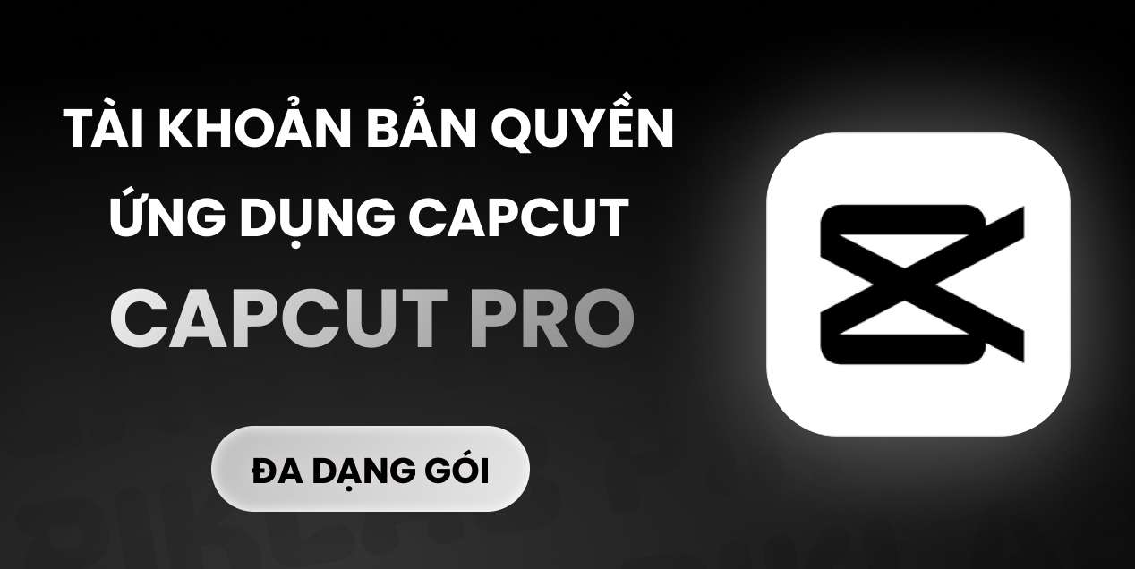 Tài khoản Capcut PRO